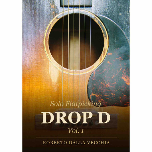 Product cover of 'Solo Flatpicking Drop D Vol. 1' by Roberto Dalla Vecchia featuring an acoustic guitar.