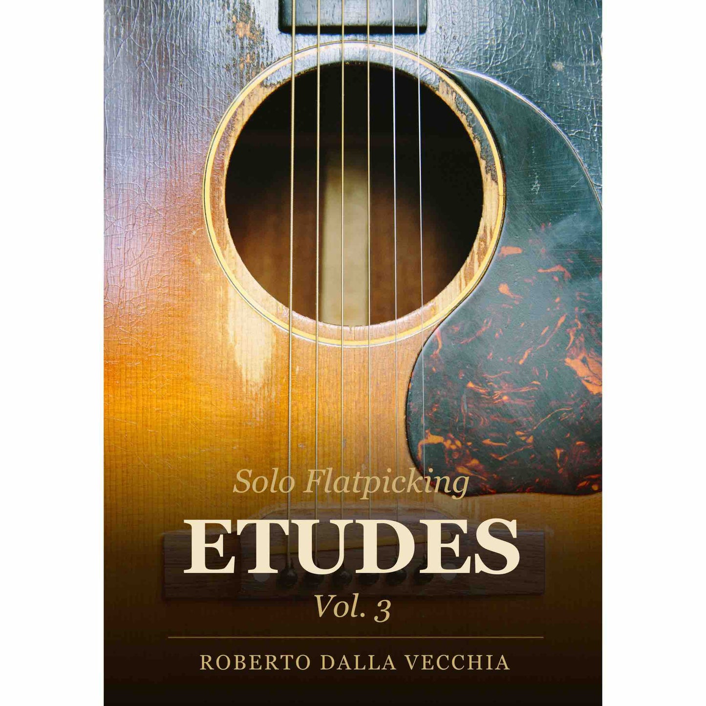 Product cover of 'Solo Flatpicking Etudes Vol. 3' by Roberto Dalla Vecchia with a guitar image.