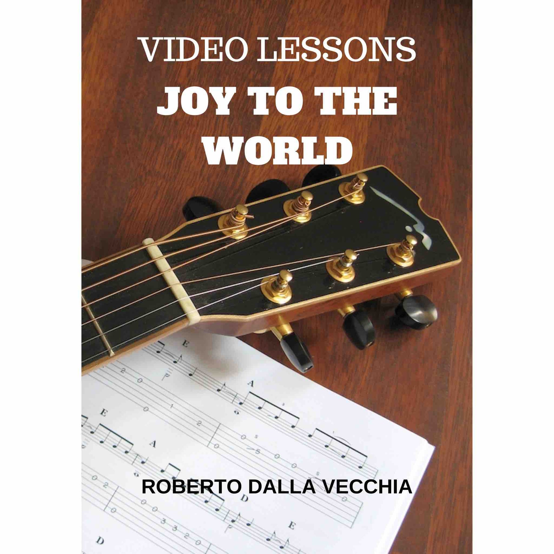 Guitar Video Lesson "Joy To The World" by Roberto Dalla Vecchia 