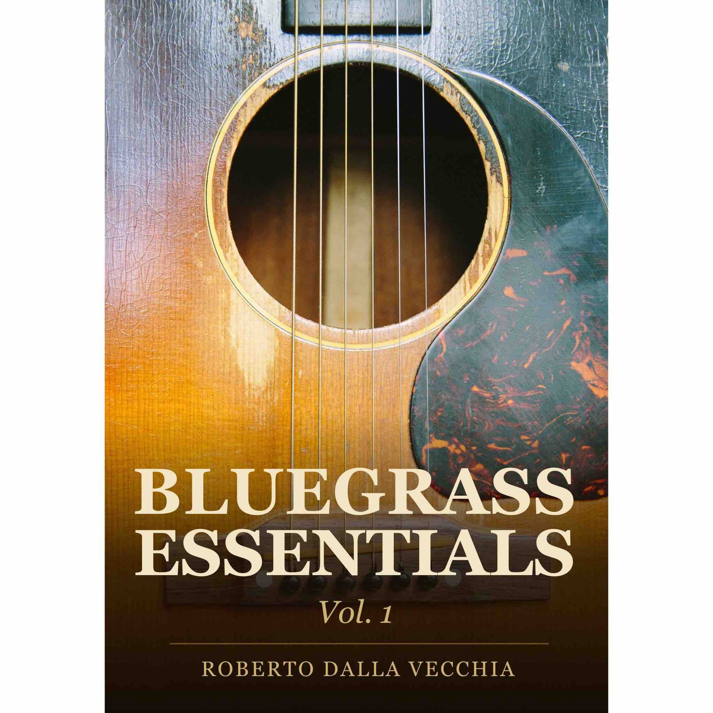 Product Cover of Bluegrass Essentials Vol. 1 - Flatpicking Lesson by Roberto Dalla Vecchia
