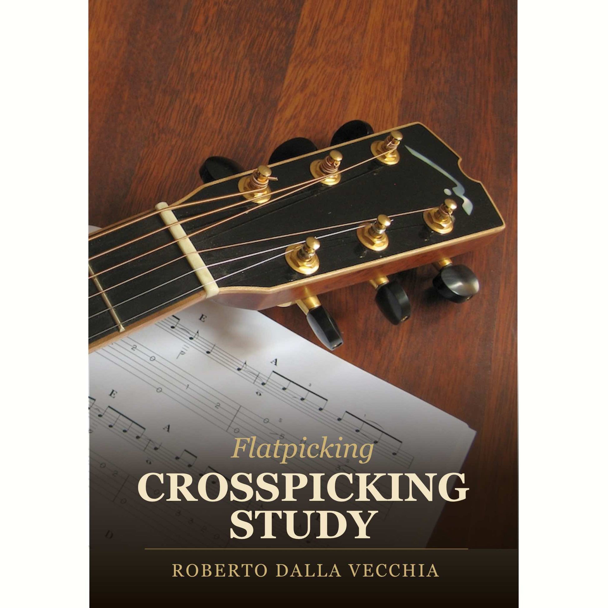 Product cover of 'Flatpicking Crosspicking Study' by Roberto Dalla Vecchia with a guitar headstock and sheet music.