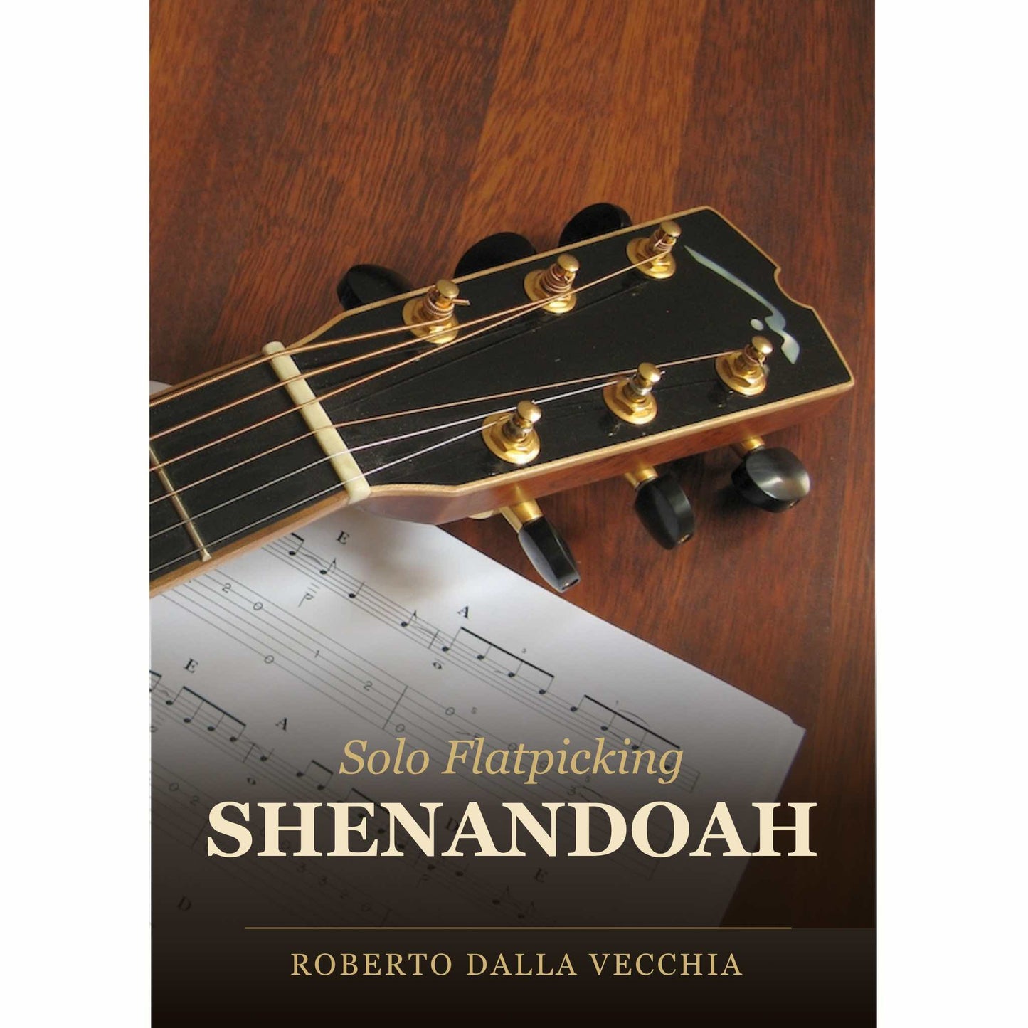 Product cover of 'Solo Flatpicking Shenandoah' by Roberto Dalla Vecchia with a guitar headstock and music sheet 