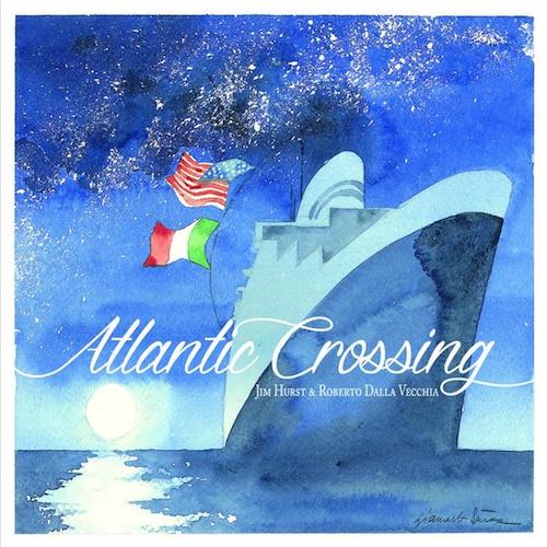 Atlantic Crossing (Physical CD) - Roberto Dalla Vecchia
