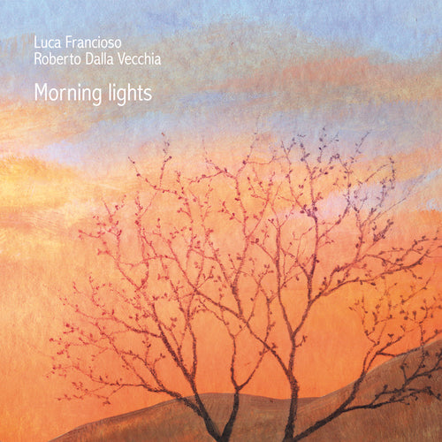 "Morning Lights" Digital Album by Roberto Dalla Vecchia & Luca Francioso