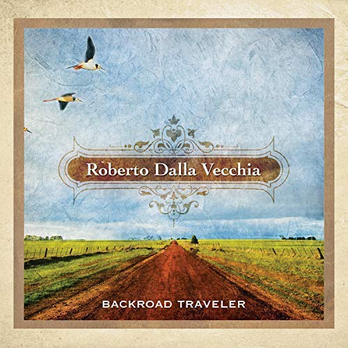 Backroad Traveler (Digital Album) - Roberto Dalla Vecchia