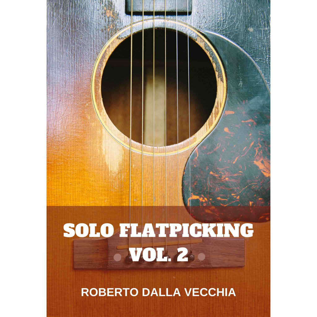 Solo Flatpicking Guitar Video Lesson Vol 2