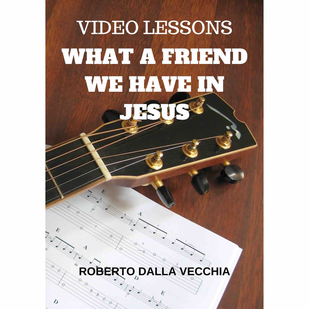 What A Friend We Have In Jesus - Guitar Video Lesson